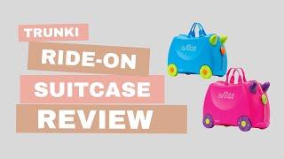 Tips and Things to Know About the Trunki Ride-On Kids Suitcase