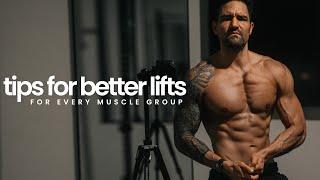 TIPS FOR BETTER LIFTS FOR EVERY MUSCLE GROUP
