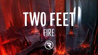 Two Feet - Fire (Lyrics)