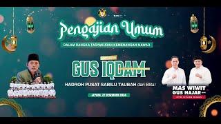 LIVE STREAMING PENGAJIAN UMUM - DALAM RANGKA TASYAKURAN KEMENANGAN MAWAR BERSAMA GUS IQDAM