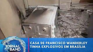 Casa de Francisco Wanderley tinha explosivos em Brasília | Jornal da Band