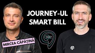 Mircea Căpățînă: Journey-ul SmartBill și încercările vieții  | Podcast cu și pentru Antreprenori