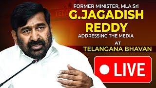 LIVE: Former Minister, MLA Jagadish Reddy addressing the media at Telangana Bhavan.