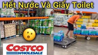 Mọi Người Ồ Ạt Đi Costco Mua hết giấy Vệ Sinh  và Nước