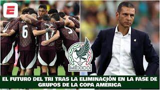 MÉXICO ELIMINADO EN LA COPA AMÉRICA: ¿Qué cambia con el pobre papel del Tri? | Copa América