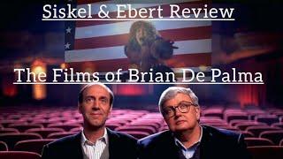 Siskel & Ebert Review The Films of...Brian De Palma