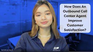 How Does An Outbound Call Center Agent Improve Customer Satisfaction?