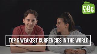 Top 5: Weakest Currencies In The World