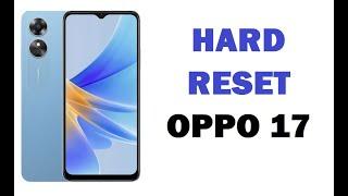 Hard reset OPPO A17 formatear, resetear, desbloquear, quitar pin, huella, / RESTABLECER TODO