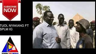 Tuol Nyakang FT SPLM IG - NUER COMEDY