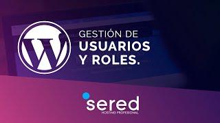 Gestión de los usuarios y roles #17 - CURSO DE WORDPRESS 2022