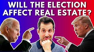 Will the Election Affect Real Estate?