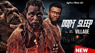 DON'T SLEEP IN THE VILLAGE TRAILER| NOLLYWOOD| GHANA MOVIE| HORROR MOVIES| SCARY @SyproFilmsTv