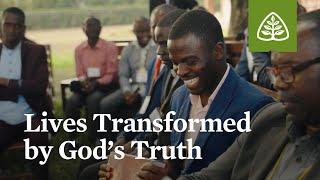 Lives Transformed by God’s Truth