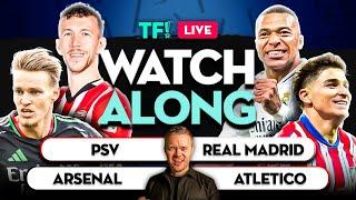 PSV vs ARSENAL | REAL MADRID vs ATLETICO LIVE Watchalong with Mark GOLDBRIDGE