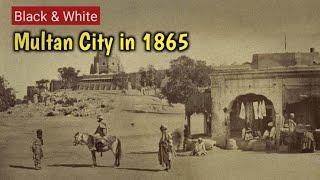 1800's & 1900's Old Multan City || Old Rare Photos Of  Multan City #MyPastWorld