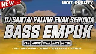 1 JAM DJ CEK SOUND TERBARU 2024 FULL BASS SANTAI BIKIN TENANG | COCOK BUAT CEK SOUND & NONGKRONG