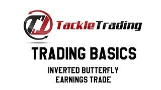 Trading Basics: Inverted Butterfly Earnings Trade