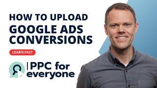 Easily Upload Conversions into Google Ads (2023)