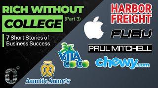Apple, Vita Coco, Auntie Anne's, FUBU, Harbor Freight, Chewy, Paul Mitchell - Rich Without College