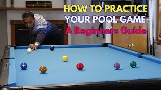 How to Practice Your Pool Game - A Beginners Guide (Free Pool Lessons)