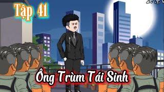 Ông Trùm Tái Sinh - Tập 41 | Hòa Vietsub