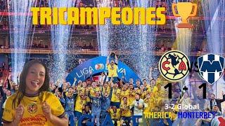 ¡AMERICA ES TRICAMPEON ! I AMÉ 1 - 1 MTY  GLOBAL 3-2I FINAL MEXICANA I VIDEOREACCION I LIGA BBVA MX