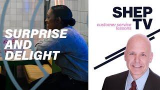 Surprise and Delight - A Customer Service Lesson