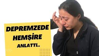 Depremzede Hemşire İrem Deprem Anını Anlattı ! (DEPREM ANINDA NELER OLDU?)