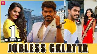 Jobless Galatta | Madrasi