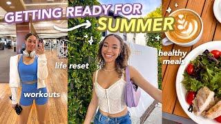 SUMMER PREP VLOG! life reset, workouts, glow-up + shopping haul ️