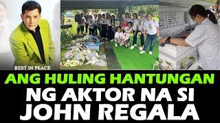 JOHN REGALA LIBING NI JOHN REGALA | ANG HULING HANTUNGAN | RIP