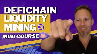 DEFICHAIN LIQUIDITY MINING MINI COURSE