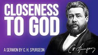 Nearness to God (Ephesians 2:13) - C.H. Spurgeon Sermon