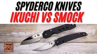 Spyderco Ikuchi VS Smock Pocketknife. Fablades Comparison Review