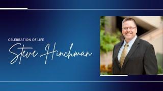 Steven Hinchman Celebration of Life // January 11, 2025