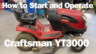 How to operate a sears craftsman YT3000