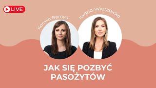 Jak się pozbyć pasożytów | Iwona Wierzbicka LIVE