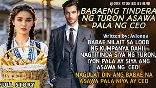 DALAGA NILAIT SA LOOB NG KUMAPANYA DAHIL NAGTITINDA SIYA NG TURON PERO ASAWA PALA SIYA NG CEO