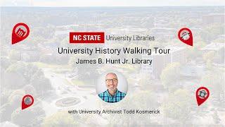 University History Walking Tour: James B. Hunt Jr. Library