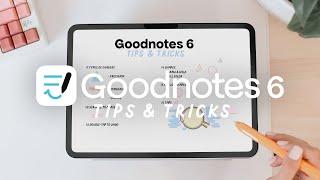 ️ Goodnotes 6 Tips & Tricks you NEED to try!