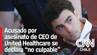 Luigi Mangione, acusado por asesinato de CEO de United Healthcare se declara “no culpable”