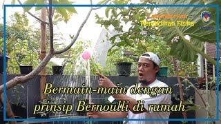 Asik banget bermain Prinsip Bernoulli dirumah