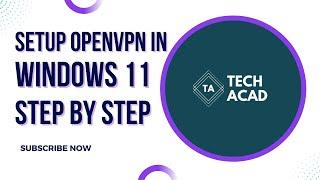 How to Configure OpenVPN in Windows 11 PC | How to Install & Setup OpenVPN | Setup Free VPN