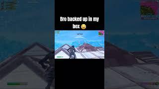 Bro backed up in my box #fortnite #fortniteclips #funny #memes #fortnitememes #200pumpedbtw