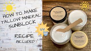 DIY Recipe - How to Make Tallow Cream Mineral Sunblock Sunscreen ️  Kid Safe  | Ellen Ruth Soap