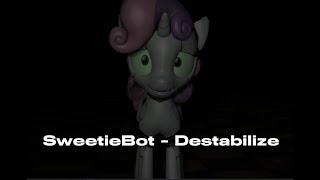 SweetieBot - Destabilize (SFM Animation)