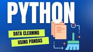 Complete Guide to Python Data Cleaning with Pandas: Tips, Tricks, and Best Practices | PART 1