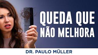 Eflúvio Telógeno Crônico - Queda de Cabelo que Não Melhora - Dr. Paulo Müller Dermatologista