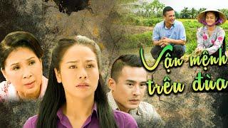 VẬN MỆNH TRÊU ĐÙA | Phim Việt Nam Mới Nhất 2023| Phim Tình Cảm Tâm Lý Xã Hội | Nhật Kim Anh | THVL